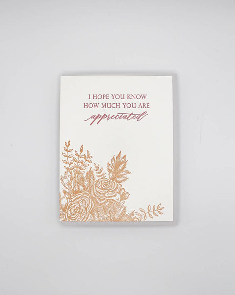 Hope You Know You Are Appreciated Letterpress Card - Juniper Collective LLC