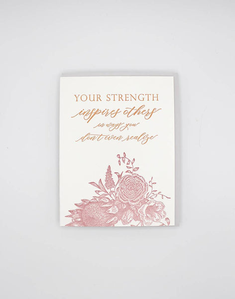 Your Strength Inspires Others Letterpress Greeting Card - Juniper Collective LLC