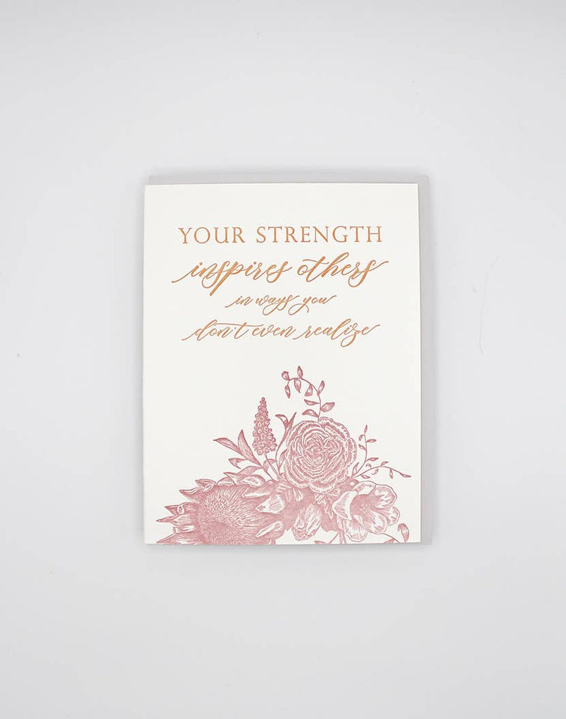 Your Strength Inspires Others Letterpress Greeting Card - Juniper Collective LLC