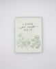 I Knew You Would Do It - Congratulations Greeting Card - Juniper Collective LLC