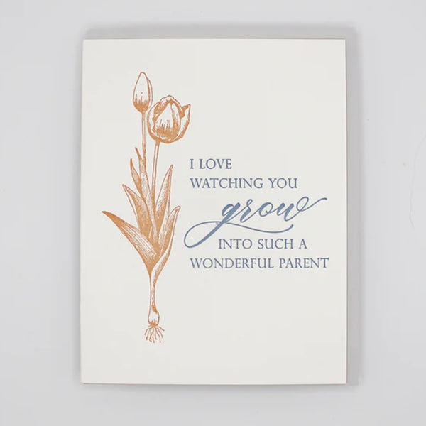 I Love Watching You Grow Into Such A Wonderful Parent - Juniper Collective LLC