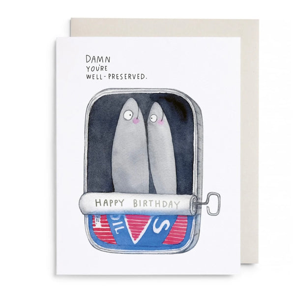Damn You’re Well Preserved Happy Birthday - Juniper Collective LLC